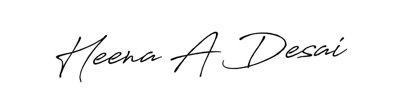 Make a beautiful signature design for name Heena A Desai. With this signature (Antro_Vectra_Bolder) style, you can create a handwritten signature for free. Heena A Desai signature style 7 images and pictures png