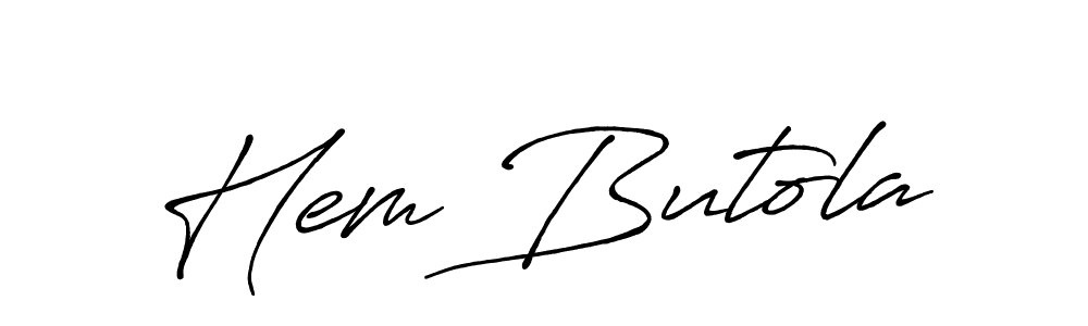 Make a beautiful signature design for name Hem Butola. With this signature (Antro_Vectra_Bolder) style, you can create a handwritten signature for free. Hem Butola signature style 7 images and pictures png