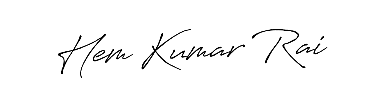 Create a beautiful signature design for name Hem Kumar Rai. With this signature (Antro_Vectra_Bolder) fonts, you can make a handwritten signature for free. Hem Kumar Rai signature style 7 images and pictures png