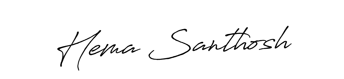 You should practise on your own different ways (Antro_Vectra_Bolder) to write your name (Hema Santhosh) in signature. don't let someone else do it for you. Hema Santhosh signature style 7 images and pictures png