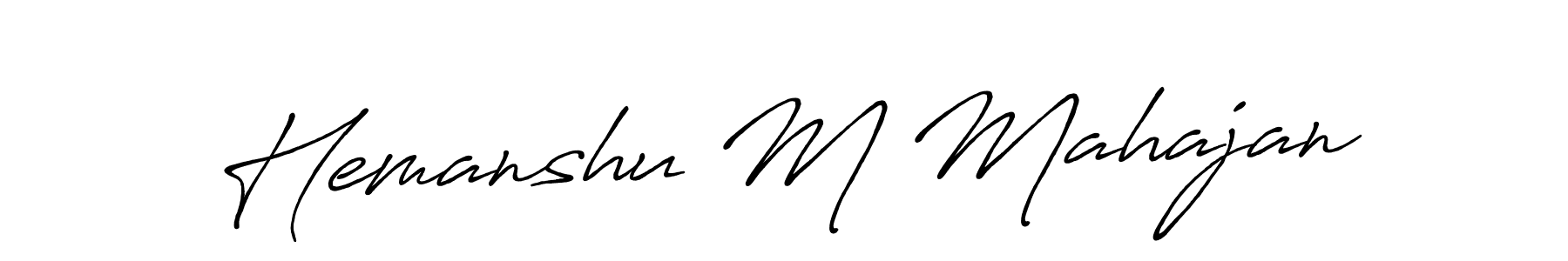 Design your own signature with our free online signature maker. With this signature software, you can create a handwritten (Antro_Vectra_Bolder) signature for name Hemanshu M Mahajan. Hemanshu M Mahajan signature style 7 images and pictures png
