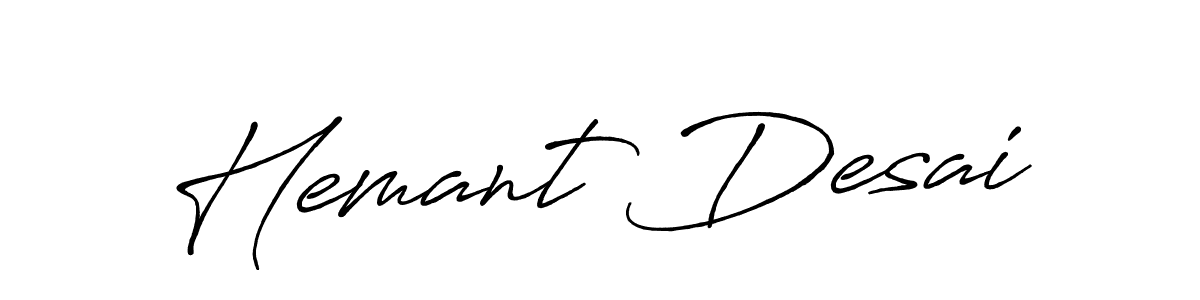 Make a beautiful signature design for name Hemant Desai. With this signature (Antro_Vectra_Bolder) style, you can create a handwritten signature for free. Hemant Desai signature style 7 images and pictures png