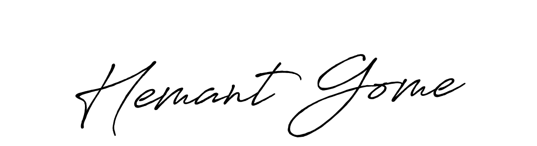 Hemant Gome stylish signature style. Best Handwritten Sign (Antro_Vectra_Bolder) for my name. Handwritten Signature Collection Ideas for my name Hemant Gome. Hemant Gome signature style 7 images and pictures png