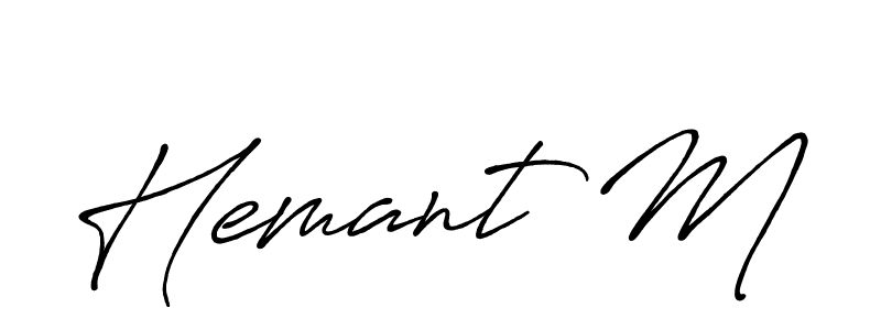 Once you've used our free online signature maker to create your best signature Antro_Vectra_Bolder style, it's time to enjoy all of the benefits that Hemant M name signing documents. Hemant M signature style 7 images and pictures png