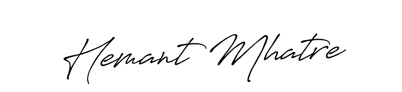 Hemant Mhatre stylish signature style. Best Handwritten Sign (Antro_Vectra_Bolder) for my name. Handwritten Signature Collection Ideas for my name Hemant Mhatre. Hemant Mhatre signature style 7 images and pictures png