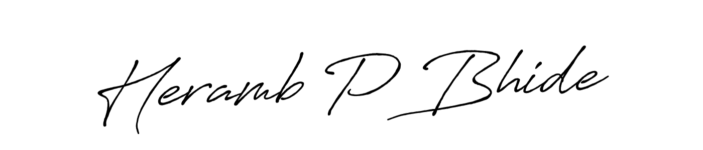 Create a beautiful signature design for name Heramb P Bhide. With this signature (Antro_Vectra_Bolder) fonts, you can make a handwritten signature for free. Heramb P Bhide signature style 7 images and pictures png