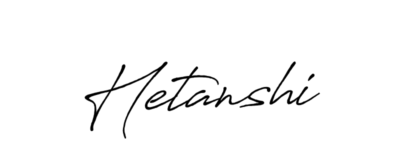 Make a beautiful signature design for name Hetanshi. With this signature (Antro_Vectra_Bolder) style, you can create a handwritten signature for free. Hetanshi signature style 7 images and pictures png