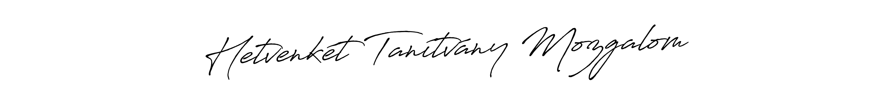 The best way (Antro_Vectra_Bolder) to make a short signature is to pick only two or three words in your name. The name Hetvenkét Tanítvány Mozgalom include a total of six letters. For converting this name. Hetvenkét Tanítvány Mozgalom signature style 7 images and pictures png