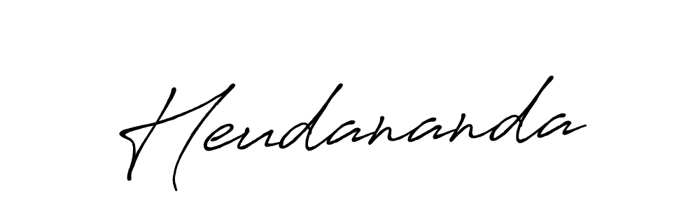 Also You can easily find your signature by using the search form. We will create Heudananda name handwritten signature images for you free of cost using Antro_Vectra_Bolder sign style. Heudananda signature style 7 images and pictures png