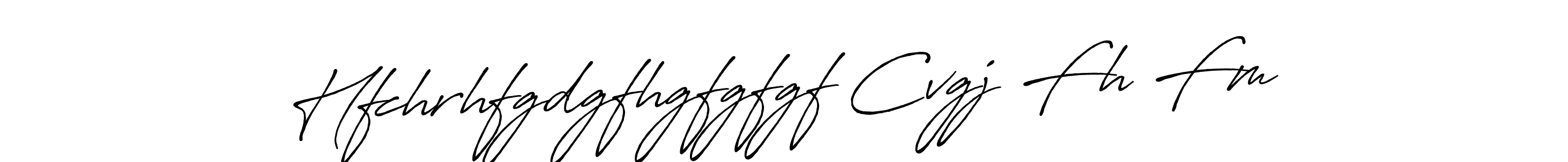 How to make Hfchrhfgdgfhgfgfgf Cvgj Fh Fm signature? Antro_Vectra_Bolder is a professional autograph style. Create handwritten signature for Hfchrhfgdgfhgfgfgf Cvgj Fh Fm name. Hfchrhfgdgfhgfgfgf Cvgj Fh Fm signature style 7 images and pictures png