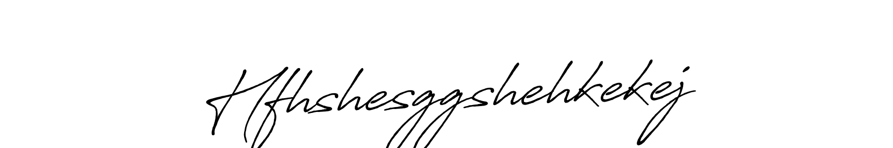Create a beautiful signature design for name Hfhshesggshehkekej. With this signature (Antro_Vectra_Bolder) fonts, you can make a handwritten signature for free. Hfhshesggshehkekej signature style 7 images and pictures png