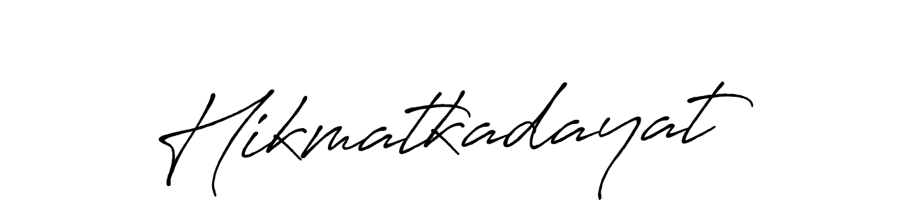 Also we have Hikmatkadayat name is the best signature style. Create professional handwritten signature collection using Antro_Vectra_Bolder autograph style. Hikmatkadayat signature style 7 images and pictures png