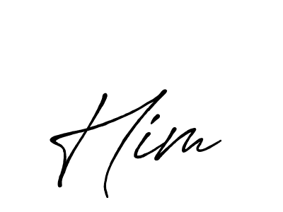 Also we have Him  name is the best signature style. Create professional handwritten signature collection using Antro_Vectra_Bolder autograph style. Him  signature style 7 images and pictures png