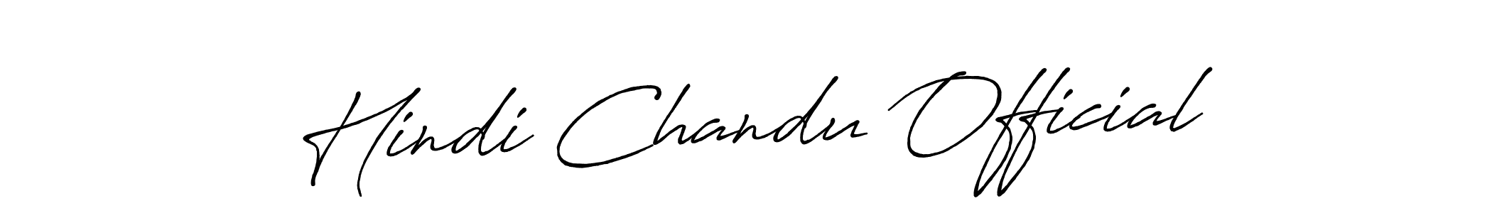Also You can easily find your signature by using the search form. We will create Hindi Chandu Official name handwritten signature images for you free of cost using Antro_Vectra_Bolder sign style. Hindi Chandu Official signature style 7 images and pictures png