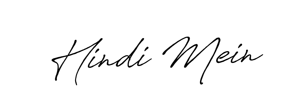 Make a short Hindi Mein signature style. Manage your documents anywhere anytime using Antro_Vectra_Bolder. Create and add eSignatures, submit forms, share and send files easily. Hindi Mein signature style 7 images and pictures png