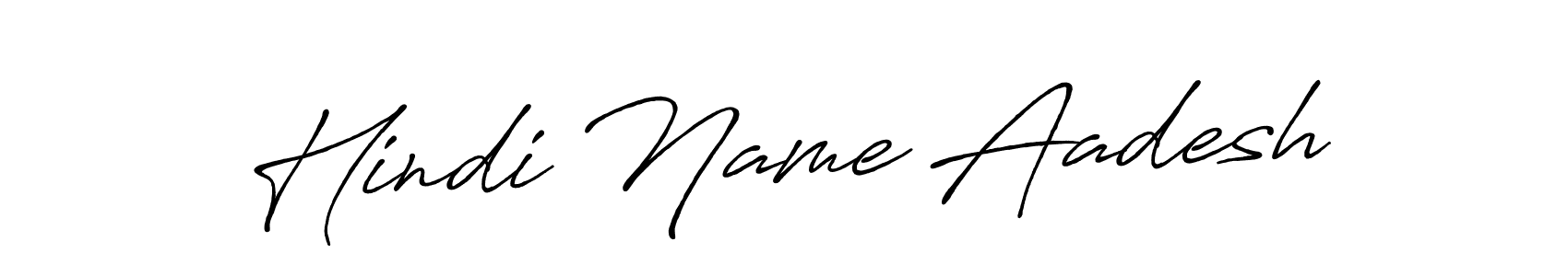 Also we have Hindi Name Aadesh name is the best signature style. Create professional handwritten signature collection using Antro_Vectra_Bolder autograph style. Hindi Name Aadesh signature style 7 images and pictures png
