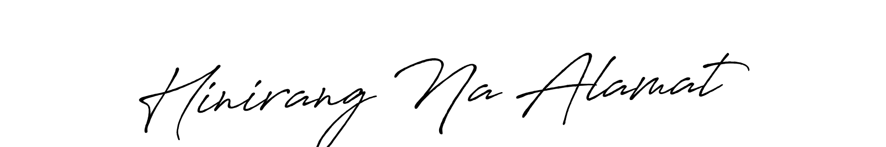 You should practise on your own different ways (Antro_Vectra_Bolder) to write your name (Hinirang Na Alamat) in signature. don't let someone else do it for you. Hinirang Na Alamat signature style 7 images and pictures png