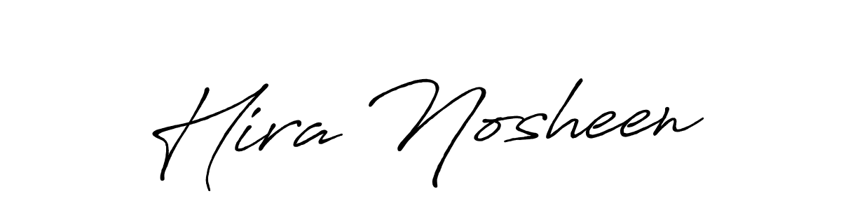 Create a beautiful signature design for name Hira Nosheen. With this signature (Antro_Vectra_Bolder) fonts, you can make a handwritten signature for free. Hira Nosheen signature style 7 images and pictures png