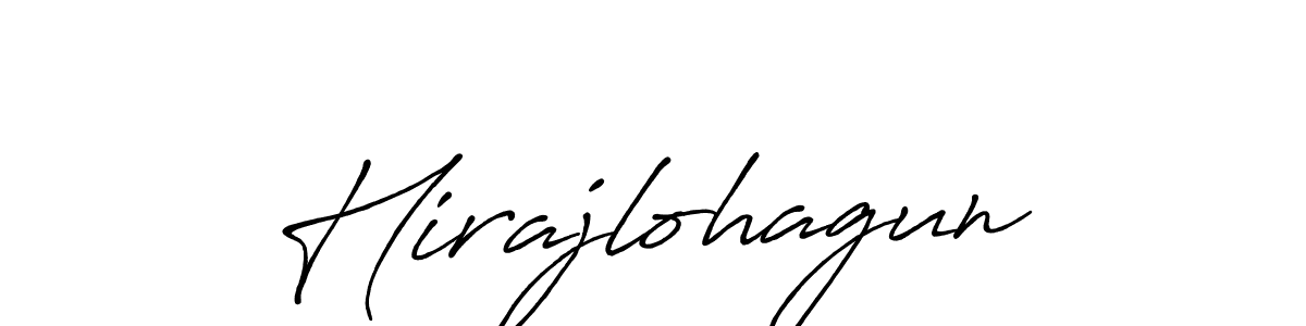 Make a beautiful signature design for name Hirajlohagun. With this signature (Antro_Vectra_Bolder) style, you can create a handwritten signature for free. Hirajlohagun signature style 7 images and pictures png