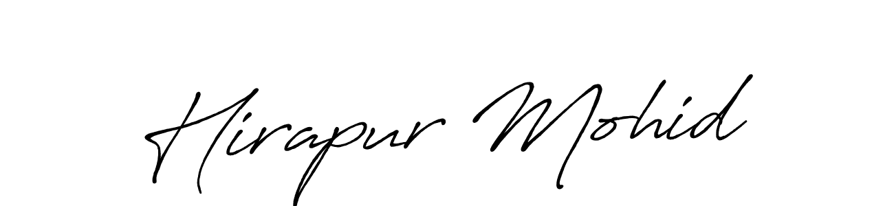 Use a signature maker to create a handwritten signature online. With this signature software, you can design (Antro_Vectra_Bolder) your own signature for name Hirapur Mohid. Hirapur Mohid signature style 7 images and pictures png