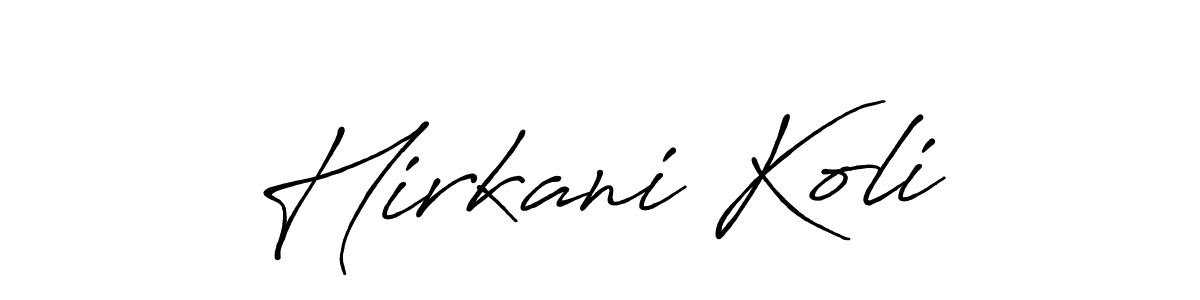 It looks lik you need a new signature style for name Hirkani Koli. Design unique handwritten (Antro_Vectra_Bolder) signature with our free signature maker in just a few clicks. Hirkani Koli signature style 7 images and pictures png