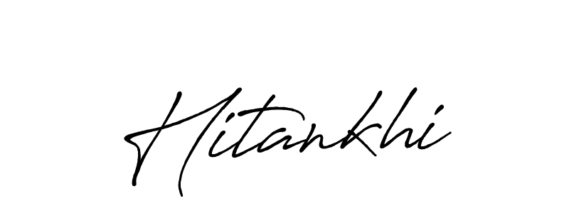 Use a signature maker to create a handwritten signature online. With this signature software, you can design (Antro_Vectra_Bolder) your own signature for name Hitankhi. Hitankhi signature style 7 images and pictures png