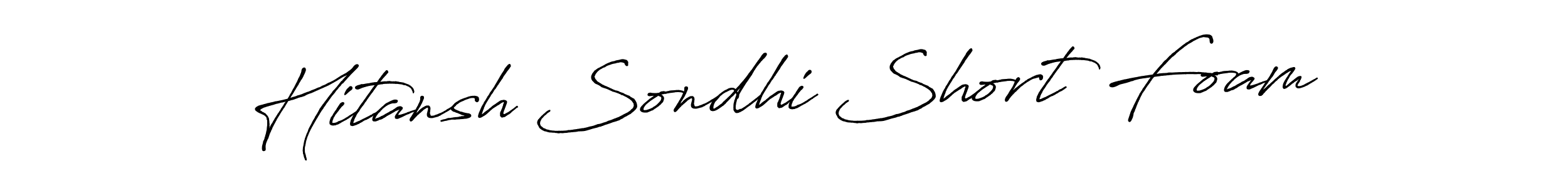 You can use this online signature creator to create a handwritten signature for the name Hitansh Sondhi Short Foam. This is the best online autograph maker. Hitansh Sondhi Short Foam signature style 7 images and pictures png