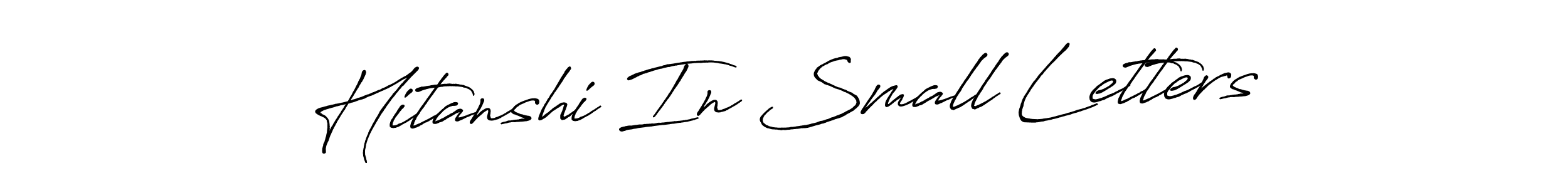 Check out images of Autograph of Hitanshi In Small Letters name. Actor Hitanshi In Small Letters Signature Style. Antro_Vectra_Bolder is a professional sign style online. Hitanshi In Small Letters signature style 7 images and pictures png