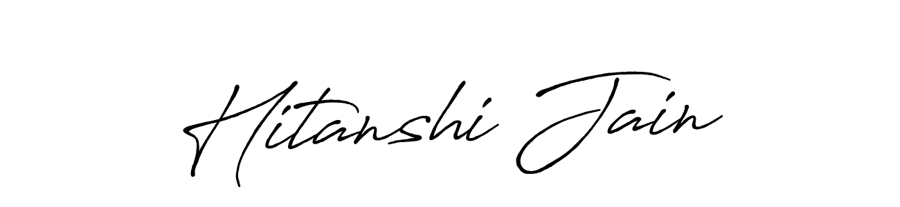 Make a beautiful signature design for name Hitanshi Jain. With this signature (Antro_Vectra_Bolder) style, you can create a handwritten signature for free. Hitanshi Jain signature style 7 images and pictures png