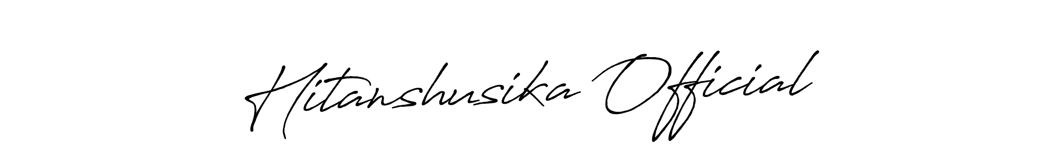 Make a short Hitanshusika Official signature style. Manage your documents anywhere anytime using Antro_Vectra_Bolder. Create and add eSignatures, submit forms, share and send files easily. Hitanshusika Official signature style 7 images and pictures png
