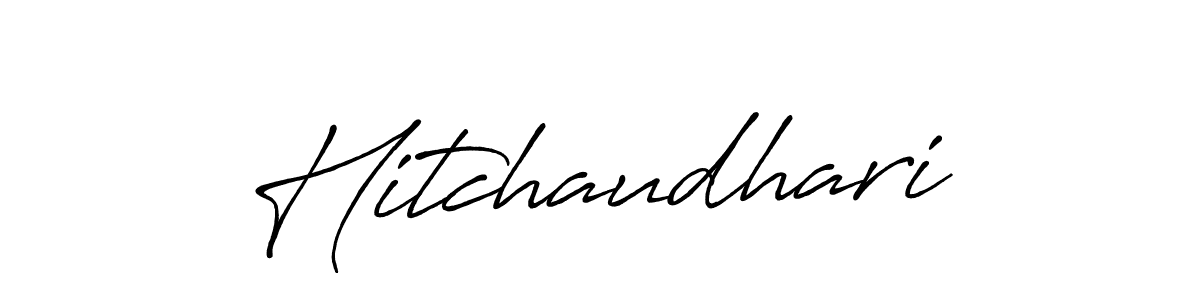 How to Draw Hitchaudhari signature style? Antro_Vectra_Bolder is a latest design signature styles for name Hitchaudhari. Hitchaudhari signature style 7 images and pictures png