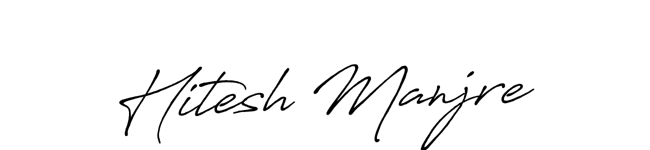 Use a signature maker to create a handwritten signature online. With this signature software, you can design (Antro_Vectra_Bolder) your own signature for name Hitesh Manjre. Hitesh Manjre signature style 7 images and pictures png