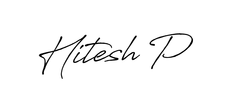 Design your own signature with our free online signature maker. With this signature software, you can create a handwritten (Antro_Vectra_Bolder) signature for name Hitesh P. Hitesh P signature style 7 images and pictures png