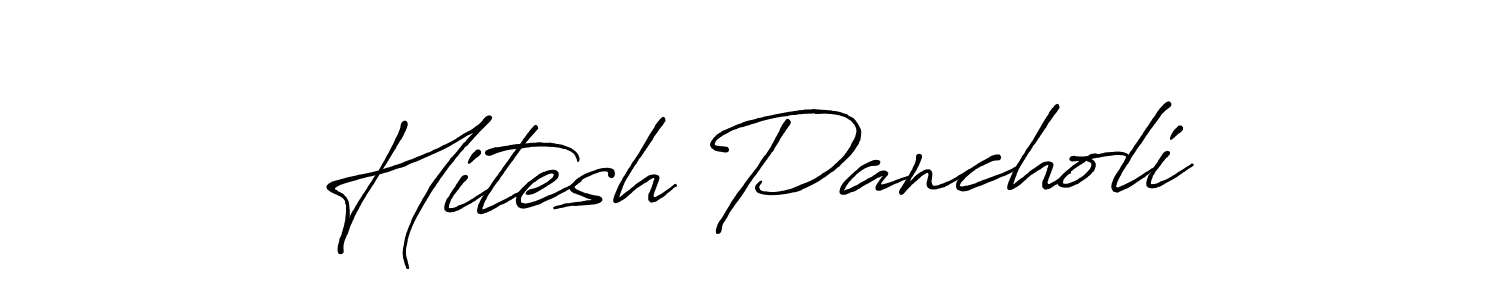 Make a beautiful signature design for name Hitesh Pancholi. With this signature (Antro_Vectra_Bolder) style, you can create a handwritten signature for free. Hitesh Pancholi signature style 7 images and pictures png