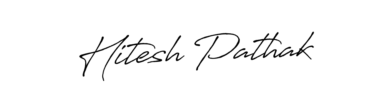 Also we have Hitesh Pathak name is the best signature style. Create professional handwritten signature collection using Antro_Vectra_Bolder autograph style. Hitesh Pathak signature style 7 images and pictures png