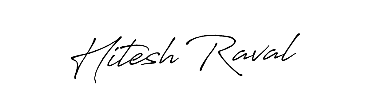 Create a beautiful signature design for name Hitesh Raval. With this signature (Antro_Vectra_Bolder) fonts, you can make a handwritten signature for free. Hitesh Raval signature style 7 images and pictures png