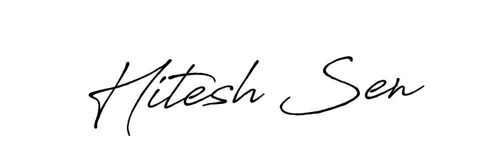 You should practise on your own different ways (Antro_Vectra_Bolder) to write your name (Hitesh Sen) in signature. don't let someone else do it for you. Hitesh Sen signature style 7 images and pictures png