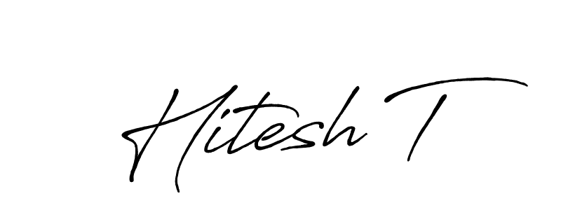 Create a beautiful signature design for name Hitesh T. With this signature (Antro_Vectra_Bolder) fonts, you can make a handwritten signature for free. Hitesh T signature style 7 images and pictures png