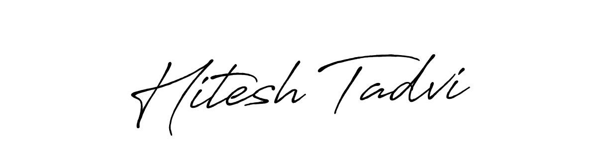 How to make Hitesh Tadvi signature? Antro_Vectra_Bolder is a professional autograph style. Create handwritten signature for Hitesh Tadvi name. Hitesh Tadvi signature style 7 images and pictures png