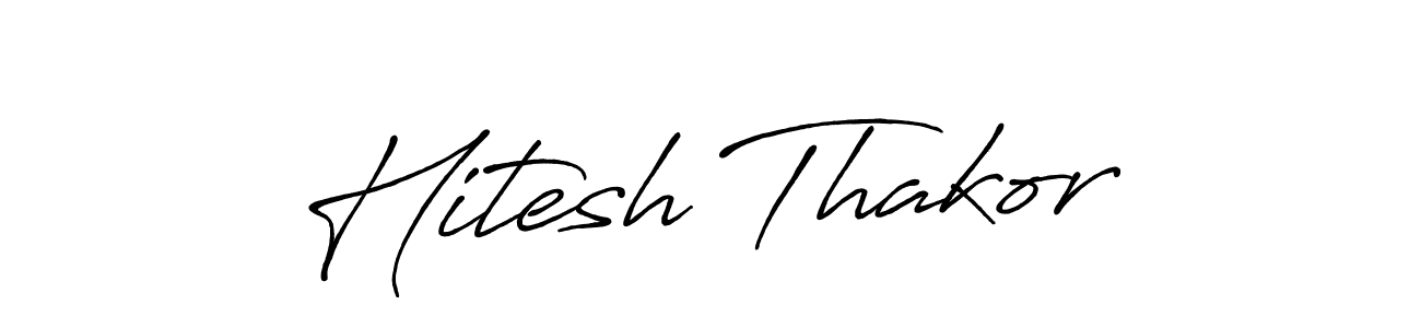 Create a beautiful signature design for name Hitesh Thakor. With this signature (Antro_Vectra_Bolder) fonts, you can make a handwritten signature for free. Hitesh Thakor signature style 7 images and pictures png