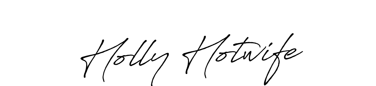 It looks lik you need a new signature style for name Holly Hotwife. Design unique handwritten (Antro_Vectra_Bolder) signature with our free signature maker in just a few clicks. Holly Hotwife signature style 7 images and pictures png