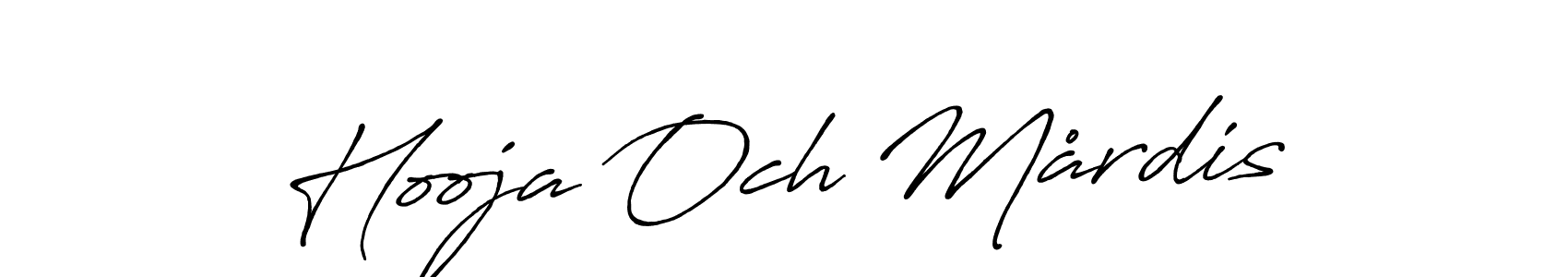 Create a beautiful signature design for name Hooja Och Mårdis. With this signature (Antro_Vectra_Bolder) fonts, you can make a handwritten signature for free. Hooja Och Mårdis signature style 7 images and pictures png