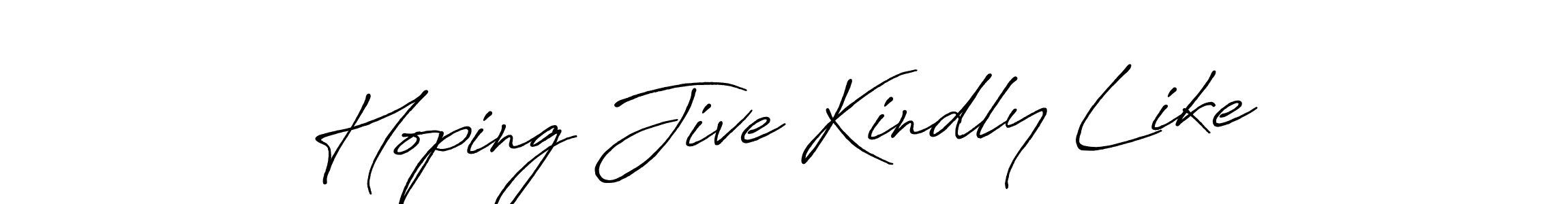 Make a beautiful signature design for name Hoping Jive Kindly Like. Use this online signature maker to create a handwritten signature for free. Hoping Jive Kindly Like signature style 7 images and pictures png