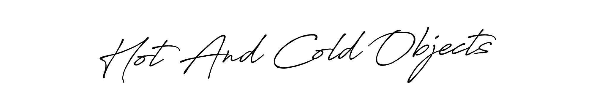 Hot And Cold Objects stylish signature style. Best Handwritten Sign (Antro_Vectra_Bolder) for my name. Handwritten Signature Collection Ideas for my name Hot And Cold Objects. Hot And Cold Objects signature style 7 images and pictures png