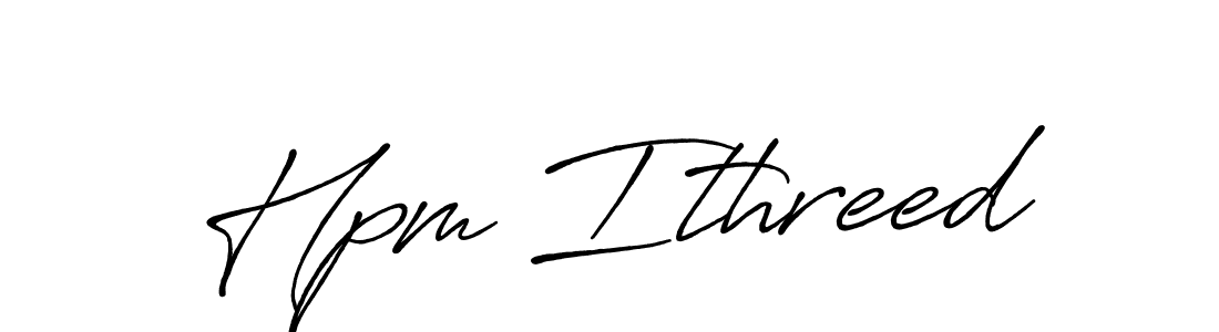 Design your own signature with our free online signature maker. With this signature software, you can create a handwritten (Antro_Vectra_Bolder) signature for name Hpm Ithreed. Hpm Ithreed signature style 7 images and pictures png