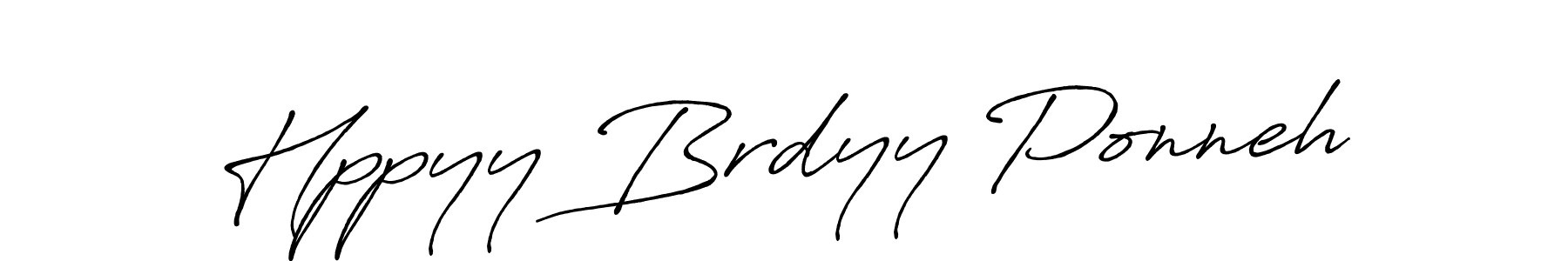 Also You can easily find your signature by using the search form. We will create Hppyy Brdyy Ponneh name handwritten signature images for you free of cost using Antro_Vectra_Bolder sign style. Hppyy Brdyy Ponneh signature style 7 images and pictures png