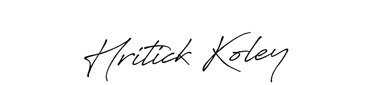 It looks lik you need a new signature style for name Hritick Koley. Design unique handwritten (Antro_Vectra_Bolder) signature with our free signature maker in just a few clicks. Hritick Koley signature style 7 images and pictures png