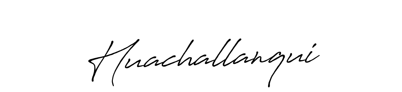 Also You can easily find your signature by using the search form. We will create Huachallanqui name handwritten signature images for you free of cost using Antro_Vectra_Bolder sign style. Huachallanqui signature style 7 images and pictures png