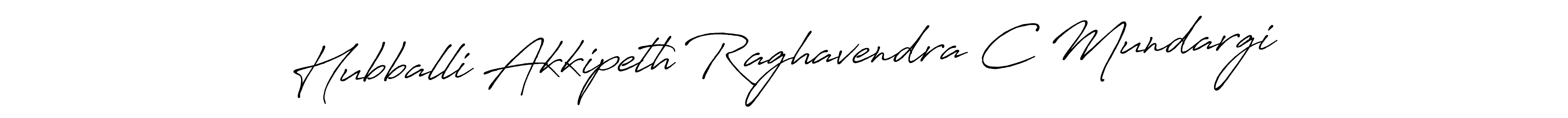 Also we have Hubballi Akkipeth Raghavendra C Mundargi name is the best signature style. Create professional handwritten signature collection using Antro_Vectra_Bolder autograph style. Hubballi Akkipeth Raghavendra C Mundargi signature style 7 images and pictures png