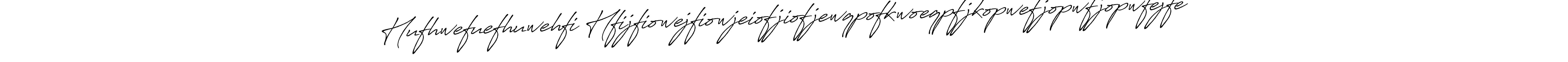 The best way (Antro_Vectra_Bolder) to make a short signature is to pick only two or three words in your name. The name Hufhwefuefhuwehfi Hfijfiowejfiowjeiofjiofjewqpofkwoeqpfjkopwefjopwfjopwfejfe include a total of six letters. For converting this name. Hufhwefuefhuwehfi Hfijfiowejfiowjeiofjiofjewqpofkwoeqpfjkopwefjopwfjopwfejfe signature style 7 images and pictures png